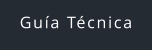 Guía Técnica